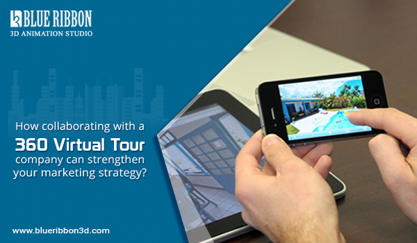 How Collaborating With A 360 Virtual Tour Company Can Strengthen Your Marketing Strategy?